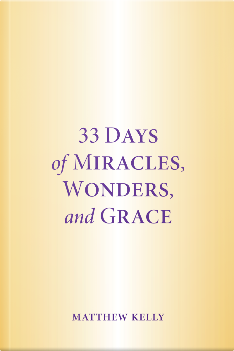 33 Days of Miracles, Wonders, and Grace